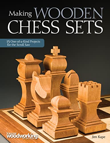 Stock image for Making Wooden Chess Sets: 15 One-of-a-Kind Designs for the Scroll Saw (Fox Chapel Publishing) Neo-Classic, Trojan, Canterbury, Venice, a Chessboard, and More (Scroll Saw Woodworking & Crafts Book) for sale by Giant Giant