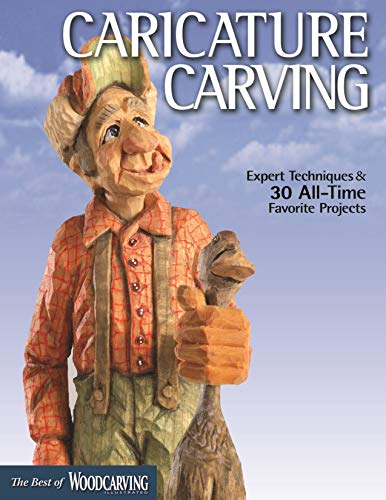 Stock image for Caricature Carving: Expert Techniques and 30 All-Time Favorite Projects (Fox Chapel Publishing) Full-Size Patterns & Step-by-Step for a Cowboy, Gnome, Woodcarver, Chess Set, Rolling Animals, and More for sale by HPB Inc.