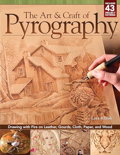 Beispielbild fr The Art & Craft of Pyrography: Drawing with Fire on Leather, Gourds, Cloth, Paper, and Wood (Fox Chapel Publishing) More Than 40 Patterns, Step-by-Step Projects, and Expert Advice from Lora S. Irish zum Verkauf von WorldofBooks