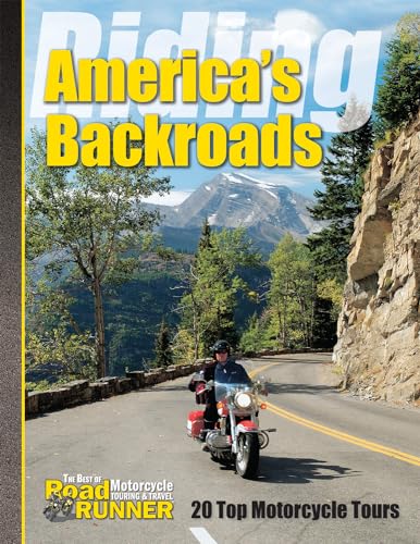 Imagen de archivo de Riding America's Backroads: 20 Top Motorcycle Tours a la venta por Books of the Smoky Mountains