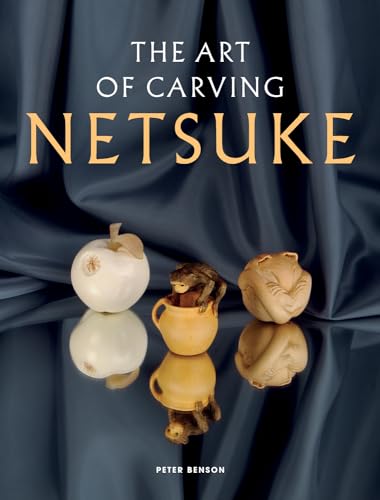 The Art of Carving Netsuke