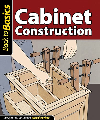 Beispielbild fr Cabinet Construction: Straight Talk for Today's Woodworker (Fox Chapel Publishing) zum Verkauf von BooksRun
