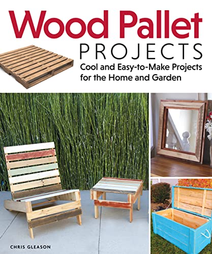 Imagen de archivo de Wood Pallet Projects: Cool and Easy-to-Make Projects for the Home and Garden (Fox Chapel Publishing) Learn How to Upcycle Pallets to Make One-of-a-Kind Furniture & Accessories, from Boxes to a Ukulele a la venta por SecondSale