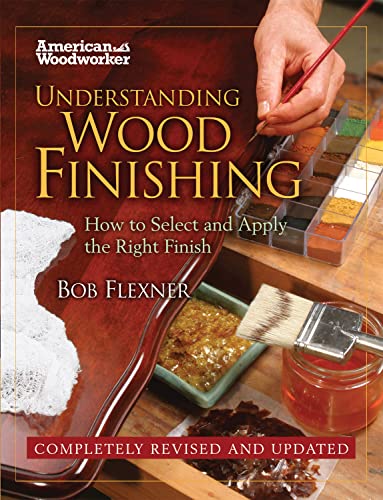 9781565235489: Understanding Wood Finishing Hardcover: How to Select and Apply the RIght Finish