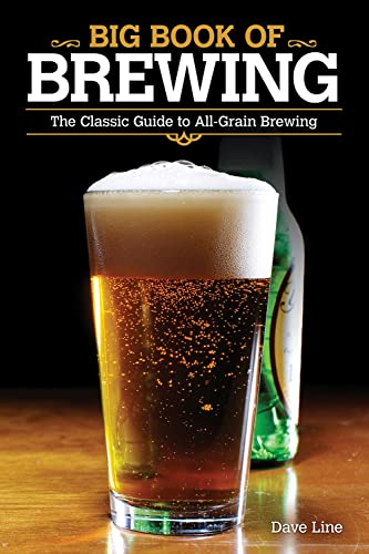 Beispielbild fr Big Book of Brewing: The Classic Guide to All-Grain Brewing zum Verkauf von ThriftBooks-Atlanta