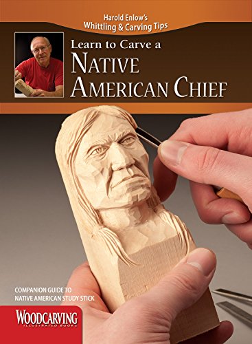 Stock image for Learn to Carve a Native American Chief: Companion Guide to Native American Study Stick (Fox Chapel Publishing) Harold Enlow's Whittling & Carving Tips - Booklet Only for sale by GF Books, Inc.