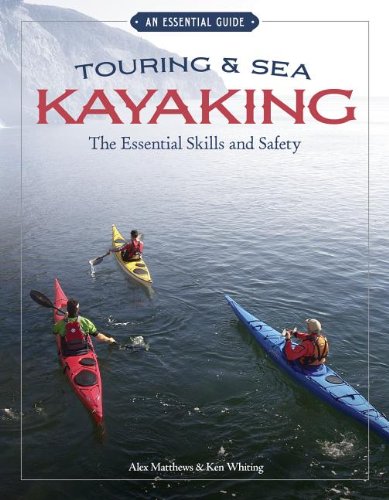 Imagen de archivo de Touring Sea Kayaking: The Essential Skills and Safety (An Essential Guide) a la venta por BookShop4U