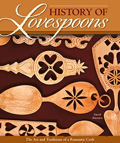 9781565236738: History of Lovespoons: The Art and Traditions of a Romantic Craft