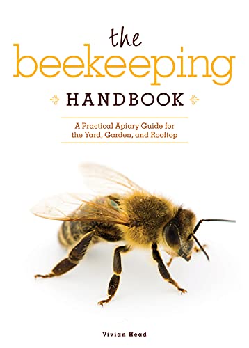 Beispielbild fr The Beekeeping Handbook: A Practical Apiary Guide for the Yard, Garden, and Rooftop zum Verkauf von Buchpark