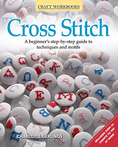 9781565236844: Cross Stitch: A Beginner's Step-By-Step Guide to Techniques and Motifs (Craft Workbooks)