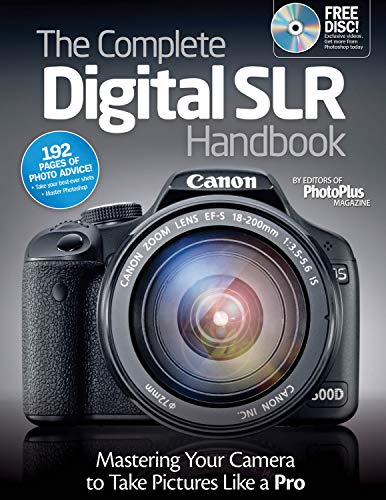 Beispielbild fr The Complete Digital SLR Handbook: Master Your Camera to Take Pictures Like a Pro [With CDROM] zum Verkauf von Buchpark