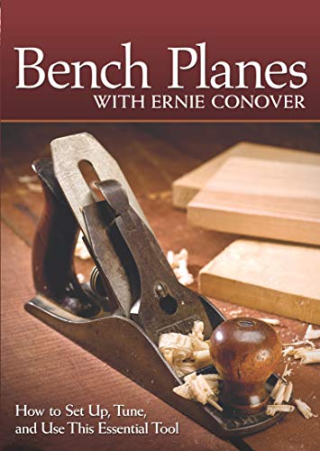 Stock image for Bench Planes With Ernie Conover: How to Set Up, Tune, and Use This Essential Tool for sale by Revaluation Books