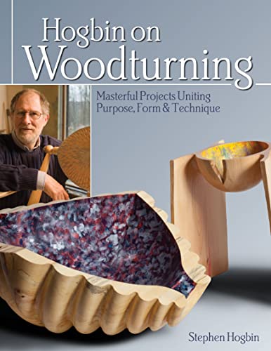 9781565237520: Hogbin on Woodturning: Masterful Projects Uniting Purpose, Form & Technique