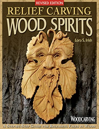 Relief Carving Wood Spirits, Revised Edition: A Step-By-Step Guide for Releasing Faces in Wood