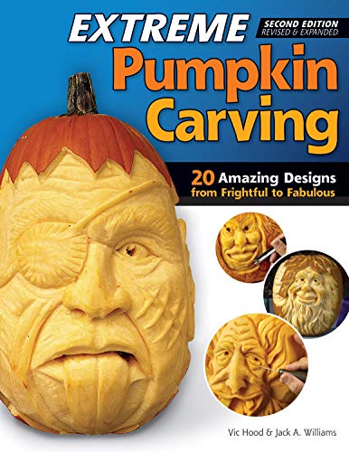 Stock image for Extreme Pumpkin Carving, Second Edition Revised and Expanded : 20 Amazing Designs from Frightful to Fabulous for sale by Better World Books: West