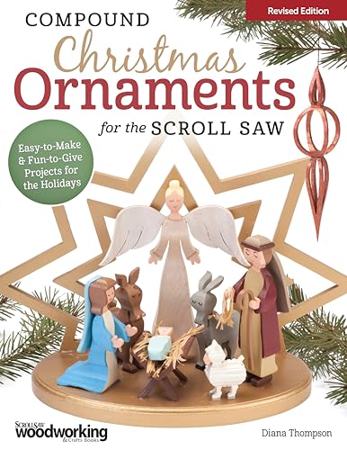 Stock image for Compound Christmas Ornaments for the Scroll Saw: Easy-to-make and Fun-to-give Projects for the Holidays for sale by Revaluation Books