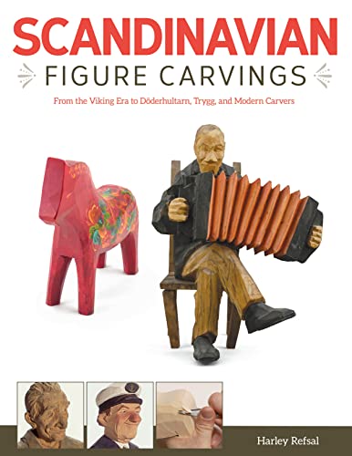 Imagen de archivo de Scandinavian Figure Carving: From the Viking Era to Doderhultarn, Trygg and Modern Carvers a la venta por Half Price Books Inc.