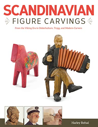Stock image for Scandinavian Figure Carving: From the Viking Era to Doderhultarn, Trygg and Modern Carvers for sale by Half Price Books Inc.