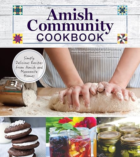 Stock image for Amish Community Cookbook: Simply Delicious Recipes from Amish and Mennonite Homes (Fox Chapel Publishing) 294 Easy, Authentic, Old-Fashioned Recipes of Hearty Comfort Food; Lay-Flat Spiral Binding for sale by ZBK Books