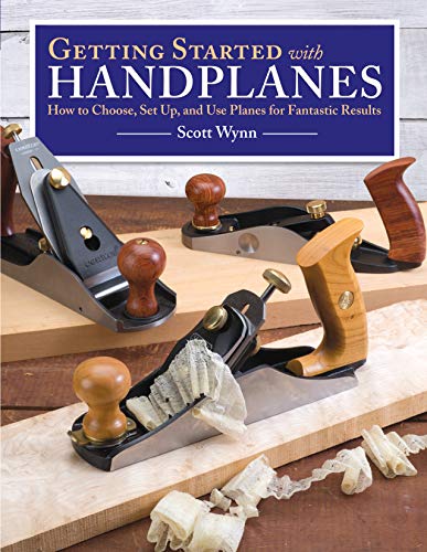 Beispielbild fr Getting Started with Handplanes: How to Choose, Set Up, and Use Planes for Fantastic Results zum Verkauf von Kennys Bookshop and Art Galleries Ltd.