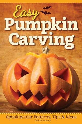 Beispielbild fr Easy Pumpkin Carving: Spooktacular Patterns, Tips & Ideas zum Verkauf von Revaluation Books