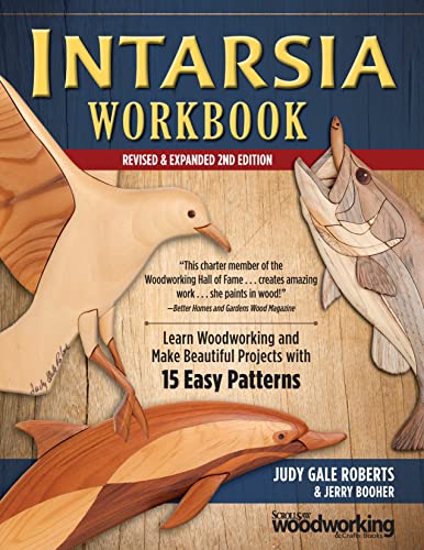 Stock image for Intarsia Workbook, Revised & Expanded 2nd Edition: Learn Woodworking and Make Beautiful Projects with 15 Easy Patterns (Fox Chapel Publishing) Step-by-Step Picture Mosaics in Wood with Your Scroll Saw for sale by -OnTimeBooks-