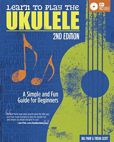 Stock image for Learn to Play the Ukulele, 2nd Edition: A Simple and Fun Guide For Beginners (Fox Chapel Publishing) Learn the Uke Quickly with Progressive Exercises, Encouraging Tips, & Charming Songs (CD Included) for sale by SecondSale