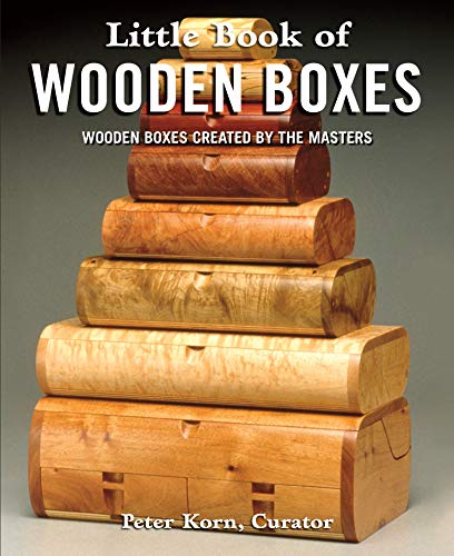 Imagen de archivo de Little Book of Wooden Boxes: Wooden Boxes Created by the Masters (Fox Chapel Publishing) Featuring 31 of Today's Finest Woodworkers & Artisans with Profiles, Insights, and Studio-Quality Photos a la venta por SecondSale