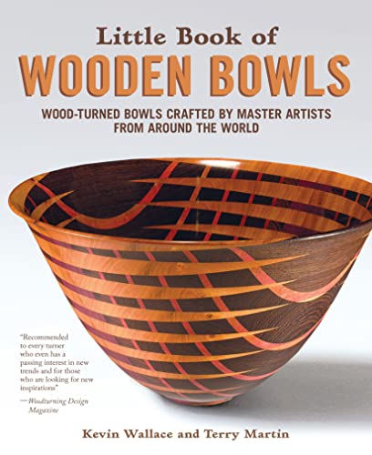 Stock image for Little Book of Wooden Bowls: Wood-Turned Bowls Crafted by Master Artists from Around the World (Fox Chapel Publishing) Profiles of 31 Fine Woodturners & Artists and Studio-Quality Photos of Their Work for sale by SecondSale
