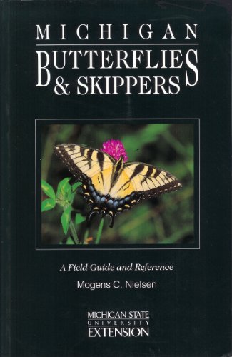 Stock image for Michigan Butterflies and Skippers: A Field Guide and Reference for sale by GF Books, Inc.