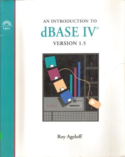 Imagen de archivo de Introduction to dBase IV (Microcomputer applications for business series) a la venta por The Book Cellar, LLC