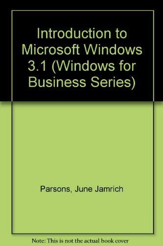 An introduction to Microsoft Windows 3.1 (Windows for business series) (9781565270930) by June Jamrich Parsons