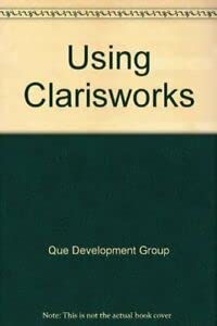 Using ClarisWorks (9781565290037) by Que Corporation