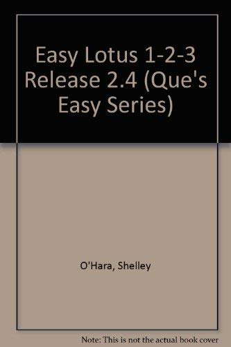 Easy Lotus 1-2-3 (Que's Easy Series) (9781565290228) by O'Hara, Shelley