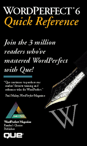 Stock image for Wordperfect 6: Quick Reference (Que Quick Reference Series) for sale by Wonder Book