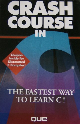 9781565291492: Crash course in C (Programming series)