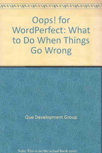 Imagen de archivo de Oops! Wordperfect: What to Do When Things Go Wrong a la venta por HPB-Red