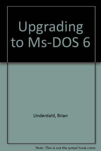 Stock image for Upgrading to MS-DOS 6 for sale by More Than Words