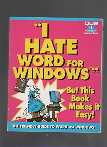 Imagen de archivo de I Hate WORD for Windows a la venta por WorldofBooks