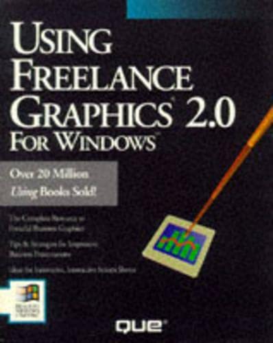 Using Freelance Graphics Release 2.0 for Windows (9781565292598) by Sagman, Stephen W.