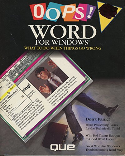 Stock image for Oops! Word for Windows : What to Do When Things Go Wrong for sale by Better World Books