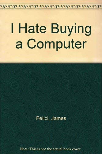 Imagen de archivo de I Hate Buying a Computer a la venta por Wonder Book