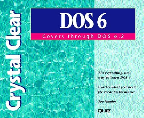 Crystal Clear DOS: Covers Through DOS 6.2 (9781565293588) by Plumley, Sue