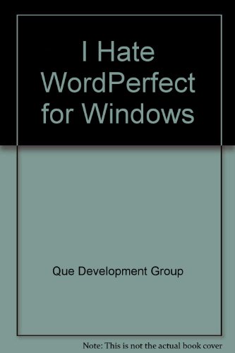 I Hate Wordperfect for Windows (9781565293915) by Nelson, Elden