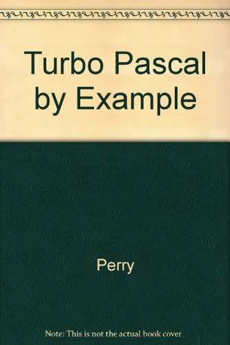 Pascal by Example (9781565294523) by Perry, Greg