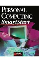 Personal Computing (Smartstart (Oasis Press)) (9781565294554) by Preston, Professor Of Philosophy John; Hirschl, Meta; Rall, Denise