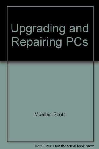 Beispielbild fr Upgrading and Repairing PCs zum Verkauf von Better World Books