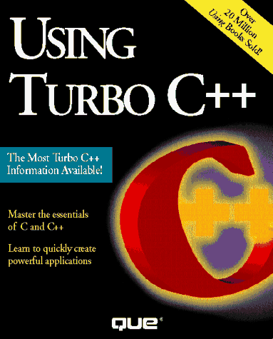 Stock image for Using Turbo C++ for sale by Irish Booksellers