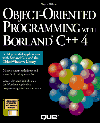 Object-Oriented Programming With Borland C++ 4/Book and Disk (9781565296565) by Walnum, Clayton