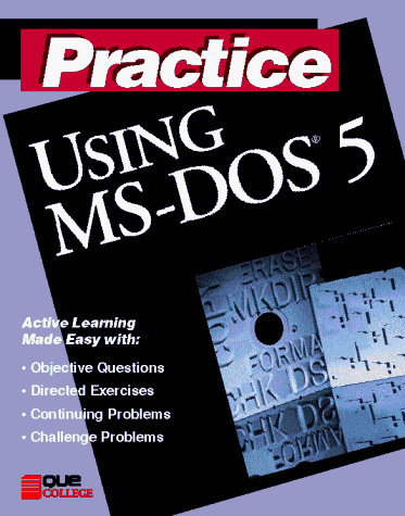 Stock image for Practice Using MS-DOS 5 for sale by The BiblioFile